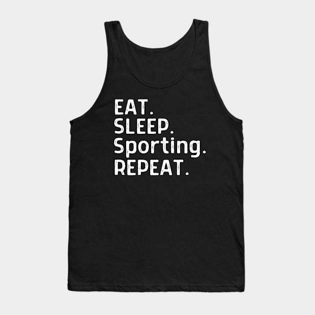 eat sleep sporting repeat Tank Top by AE Desings Digital